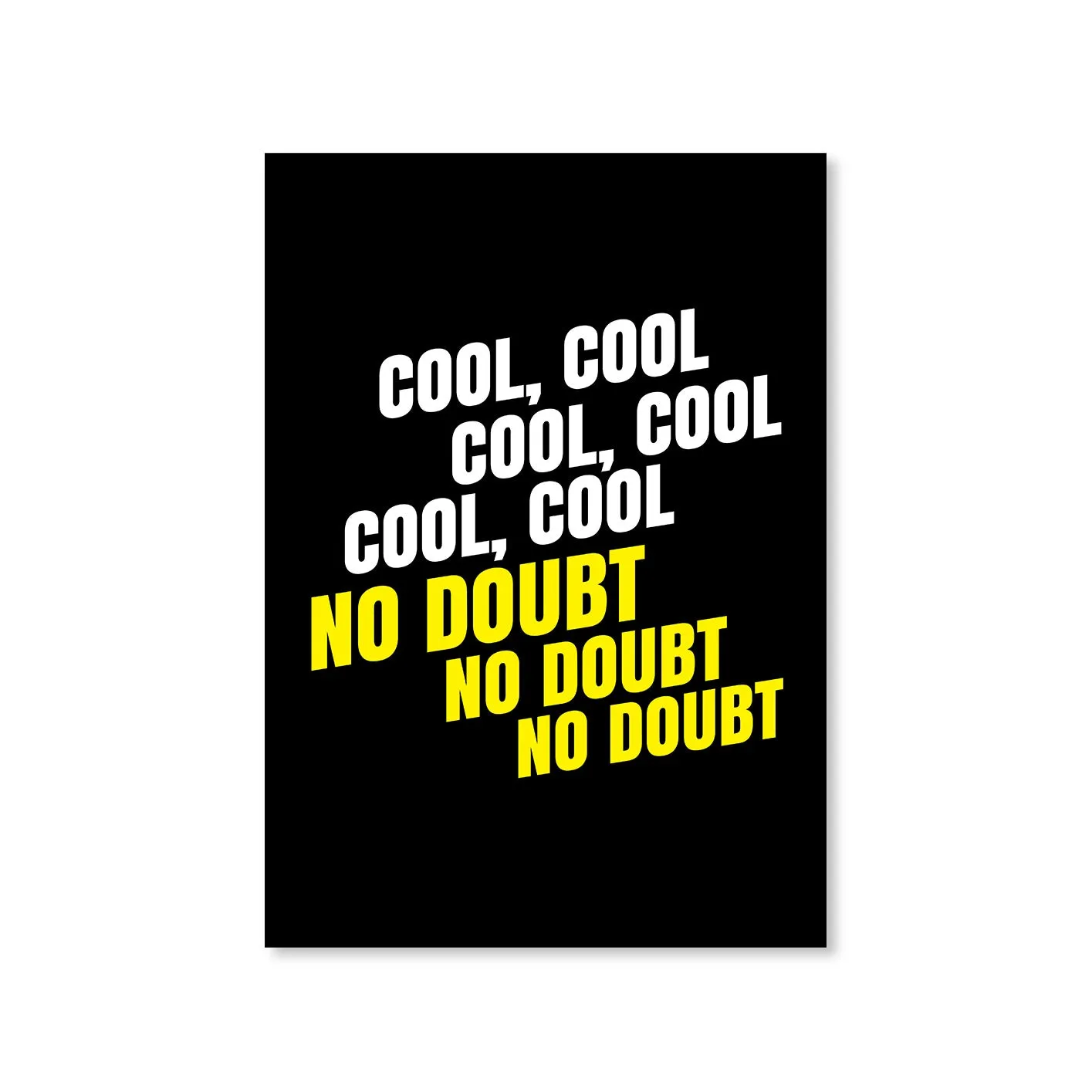 Brooklyn Nine-Nine Poster - Cool Cool Cool No Doubt No Doubt No Doubt