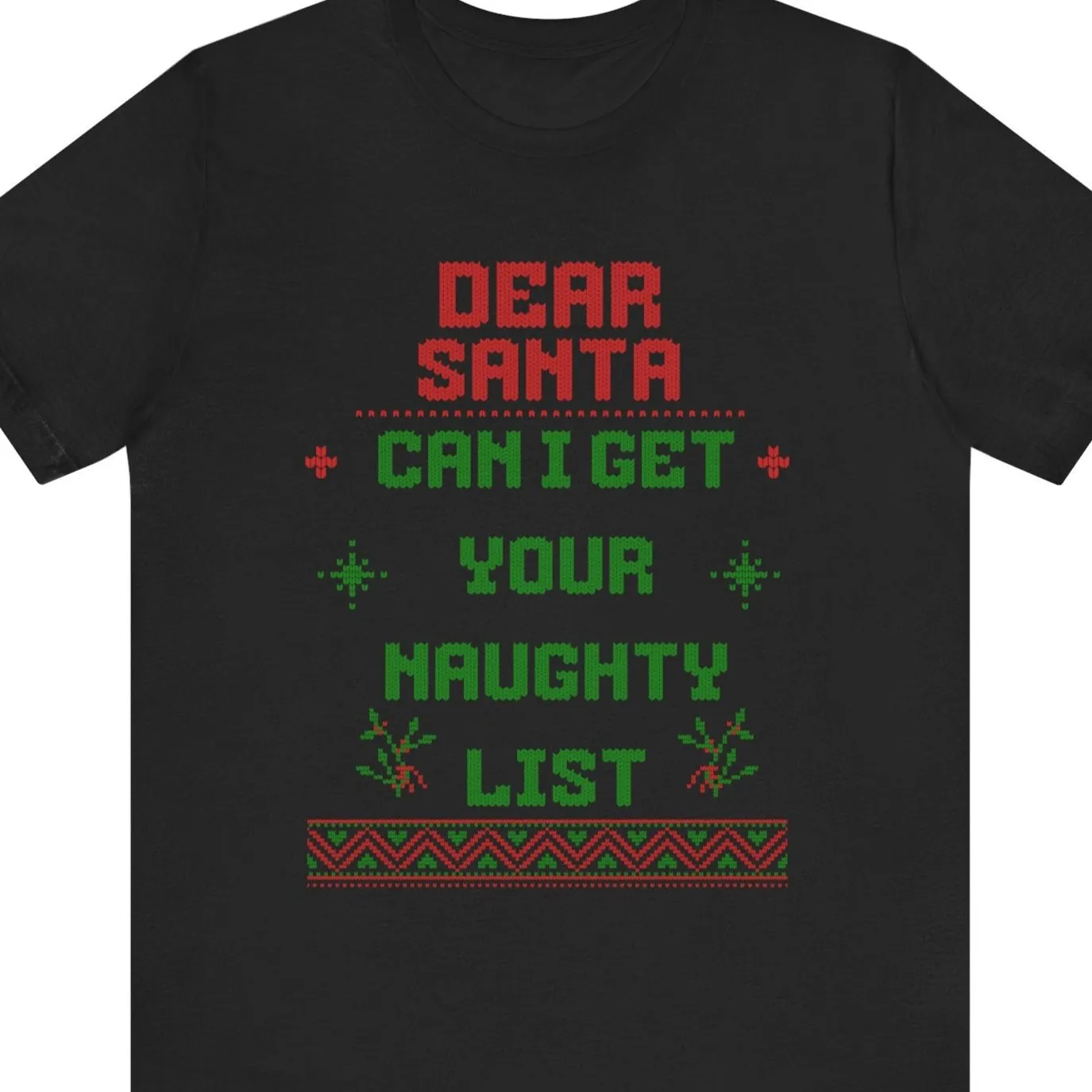 DEAR SANTA CAN I GET YOUR NAUGHTY LIST