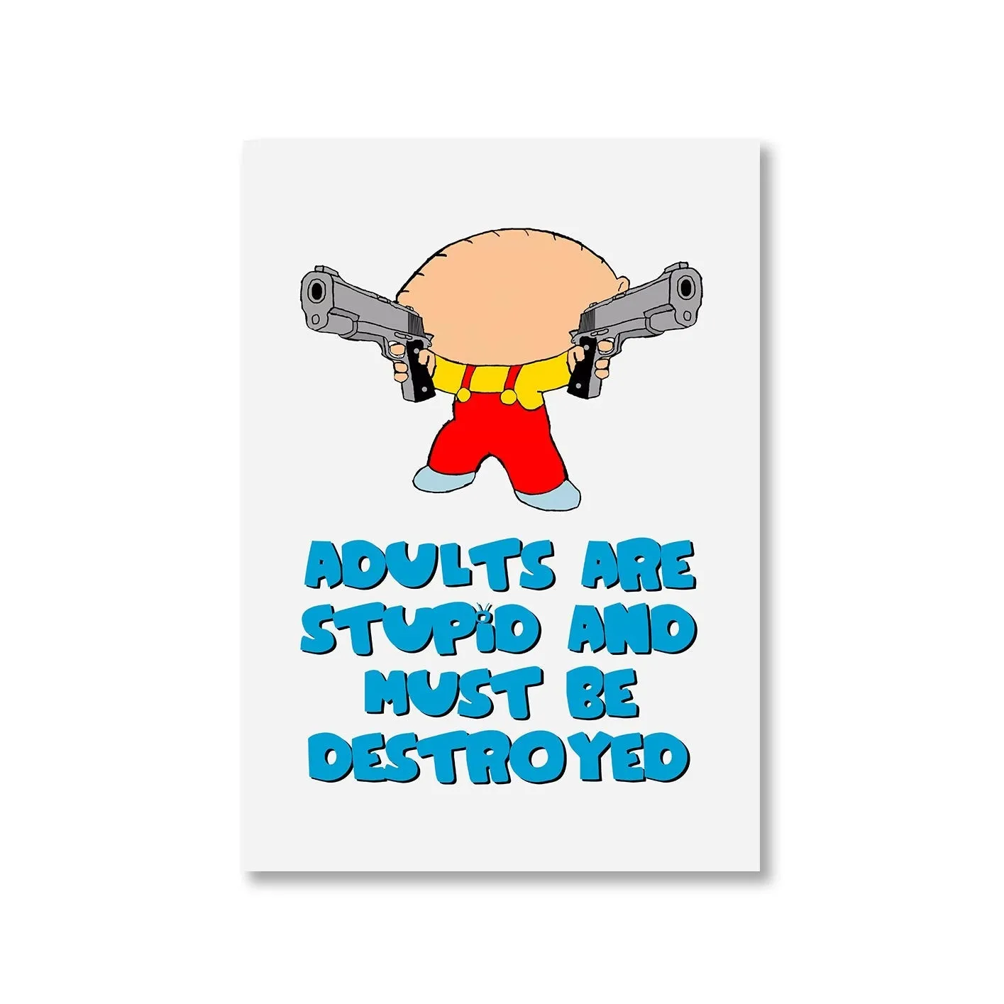 Family Guy Poster - Adults Are Stupid