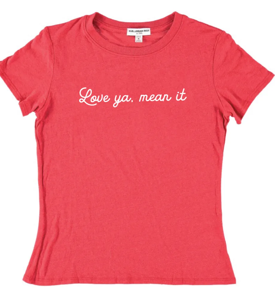 Love Ya Mean It Loose Tee