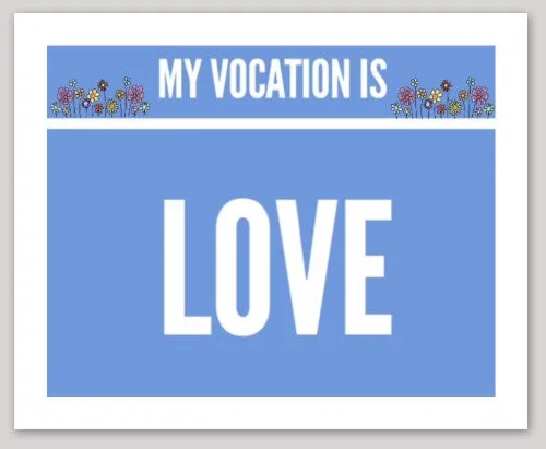 My Vocation is Love Sticker