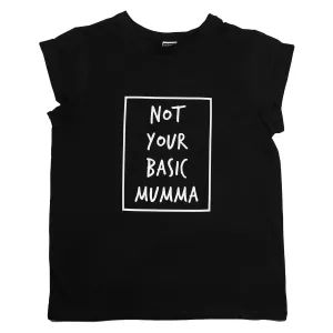 'Not Your Basic Mumma' Womans T-Shirt Black