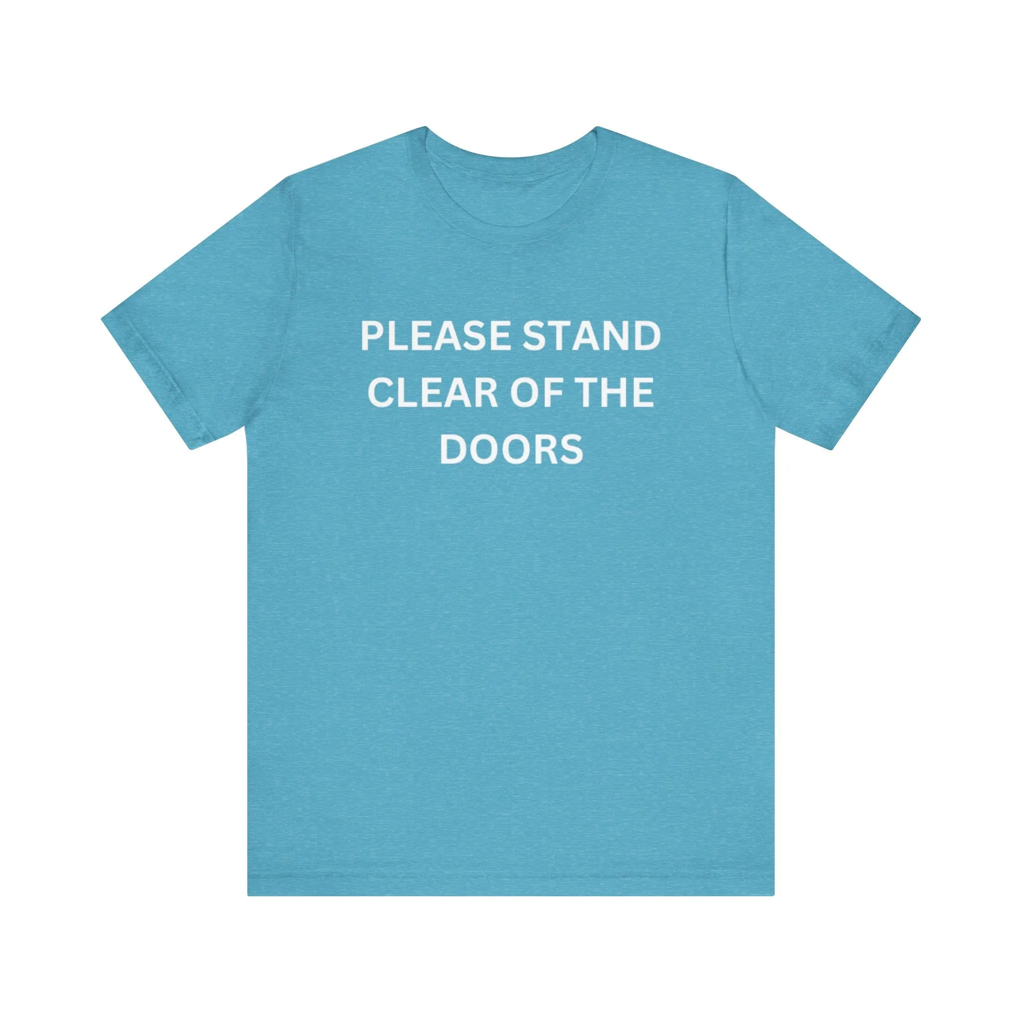 Please Stand Clear Of The Doors Unisex Jersey Short Sleeve Tee