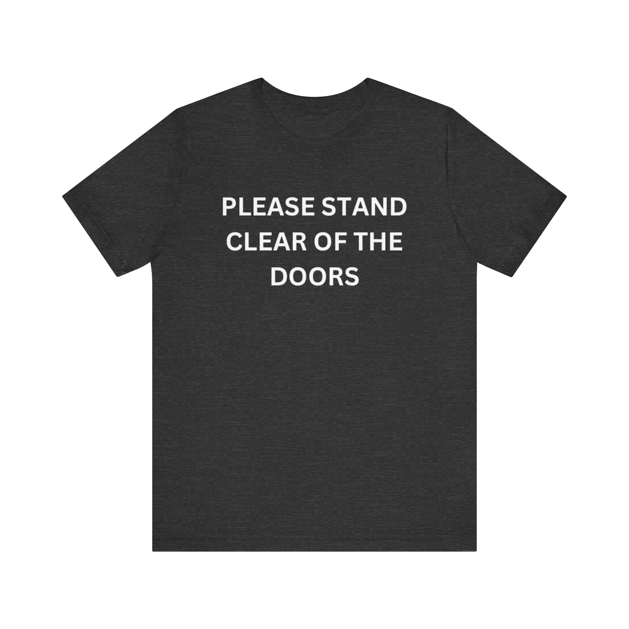 Please Stand Clear Of The Doors Unisex Jersey Short Sleeve Tee