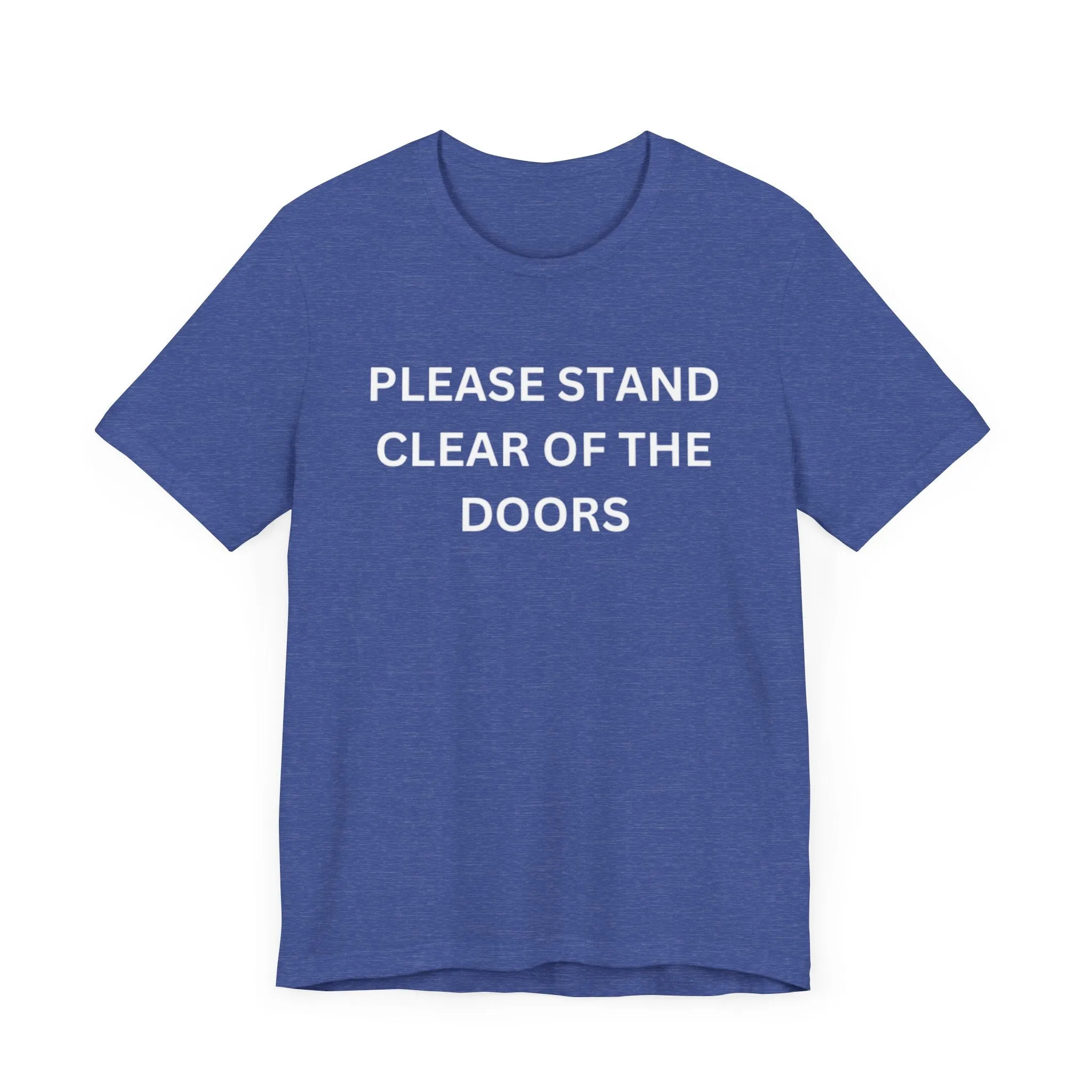 Please Stand Clear Of The Doors Unisex Jersey Short Sleeve Tee