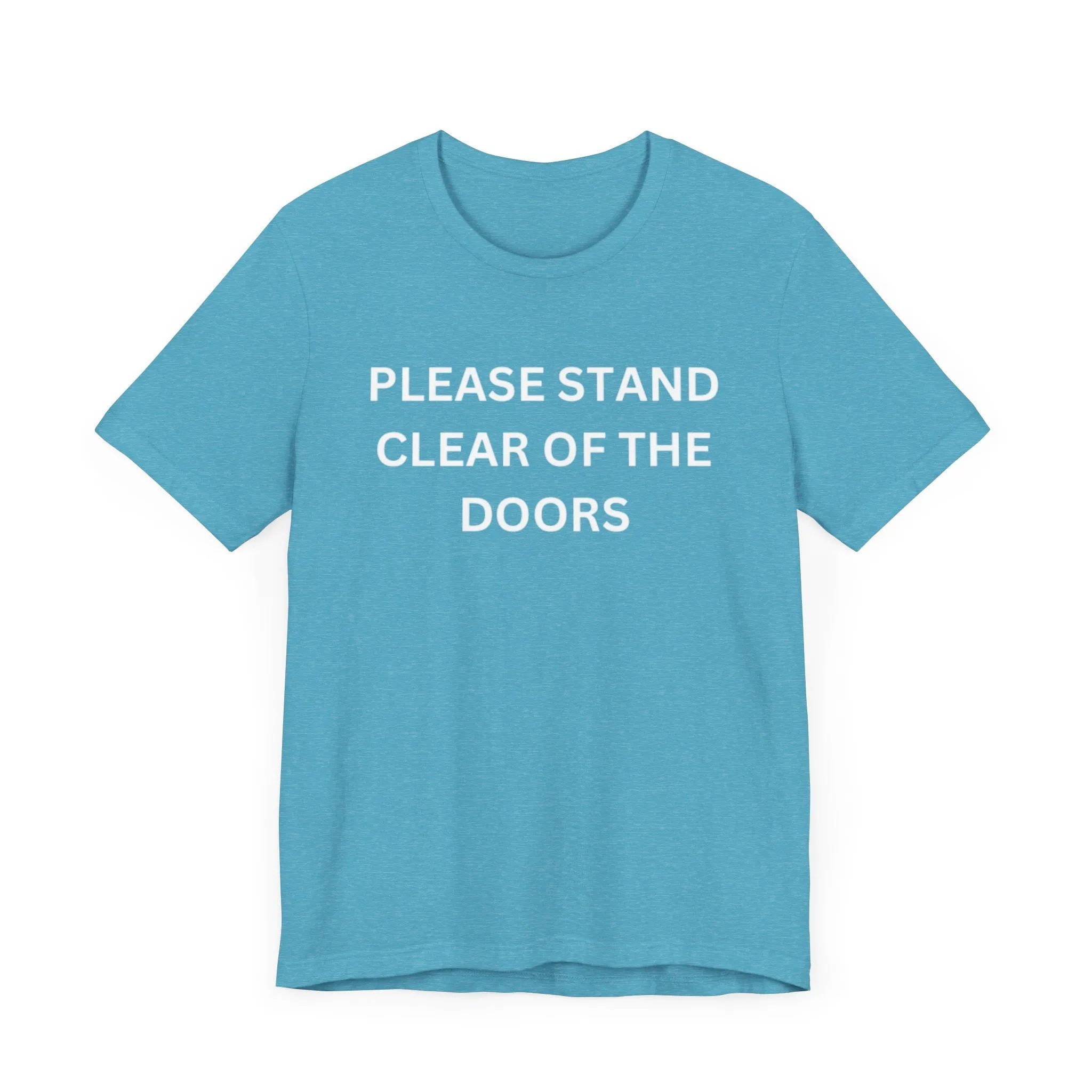 Please Stand Clear Of The Doors Unisex Jersey Short Sleeve Tee