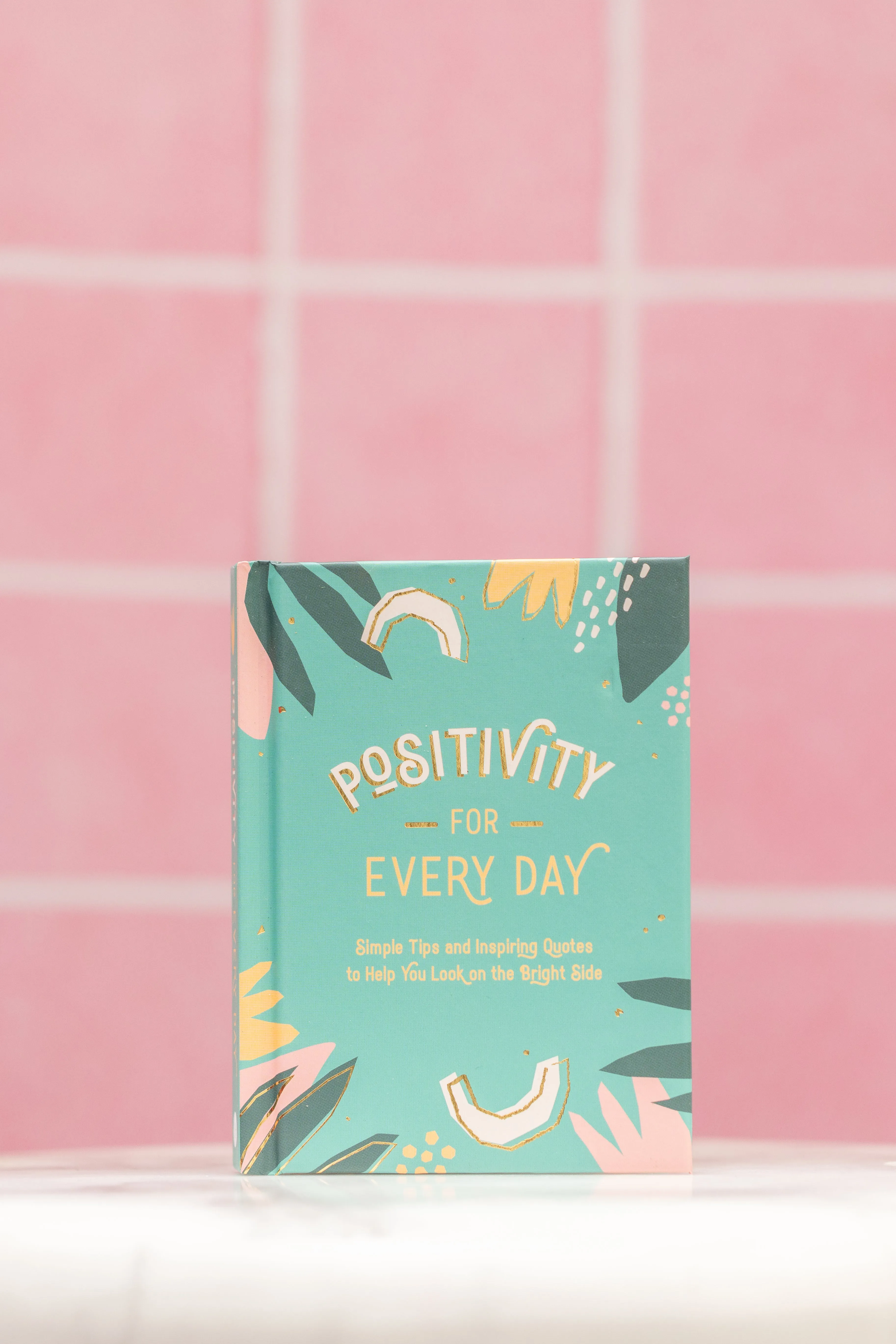 Positivity For Every Day