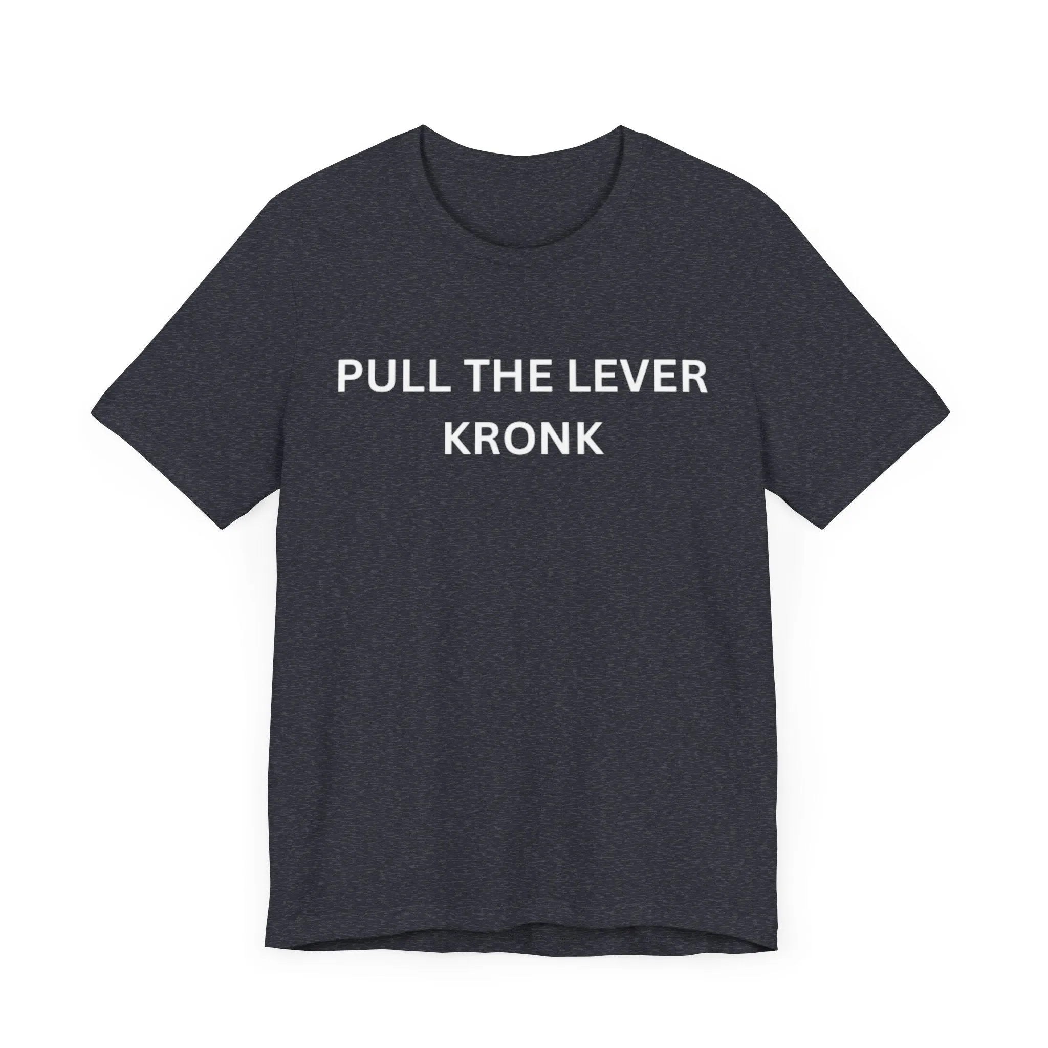 Pull The Lever Kronk Unisex Jersey Short Sleeve Tee