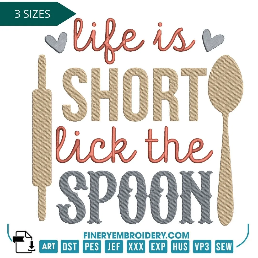 "Life is Short, Lick the Spoon Embroidery Design"