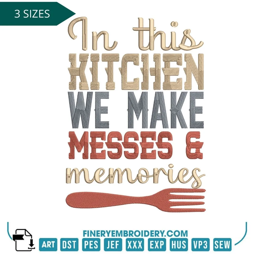 "Messes & Memories Kitchen Embroidery Design"