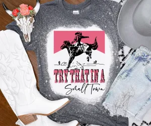 Southern Chic Try That in A Small Town Graphic Tee