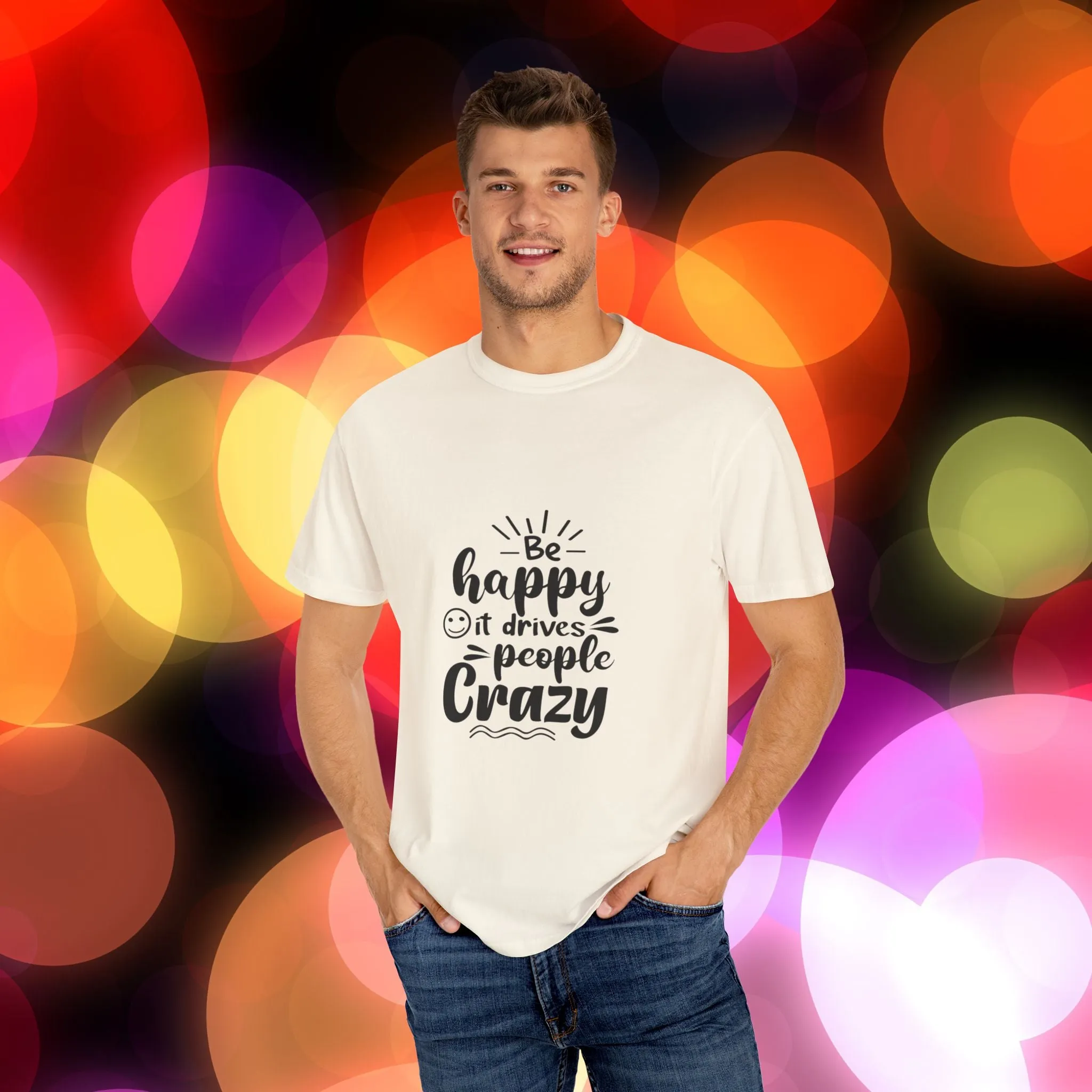 T-shirt Be Happy Quote