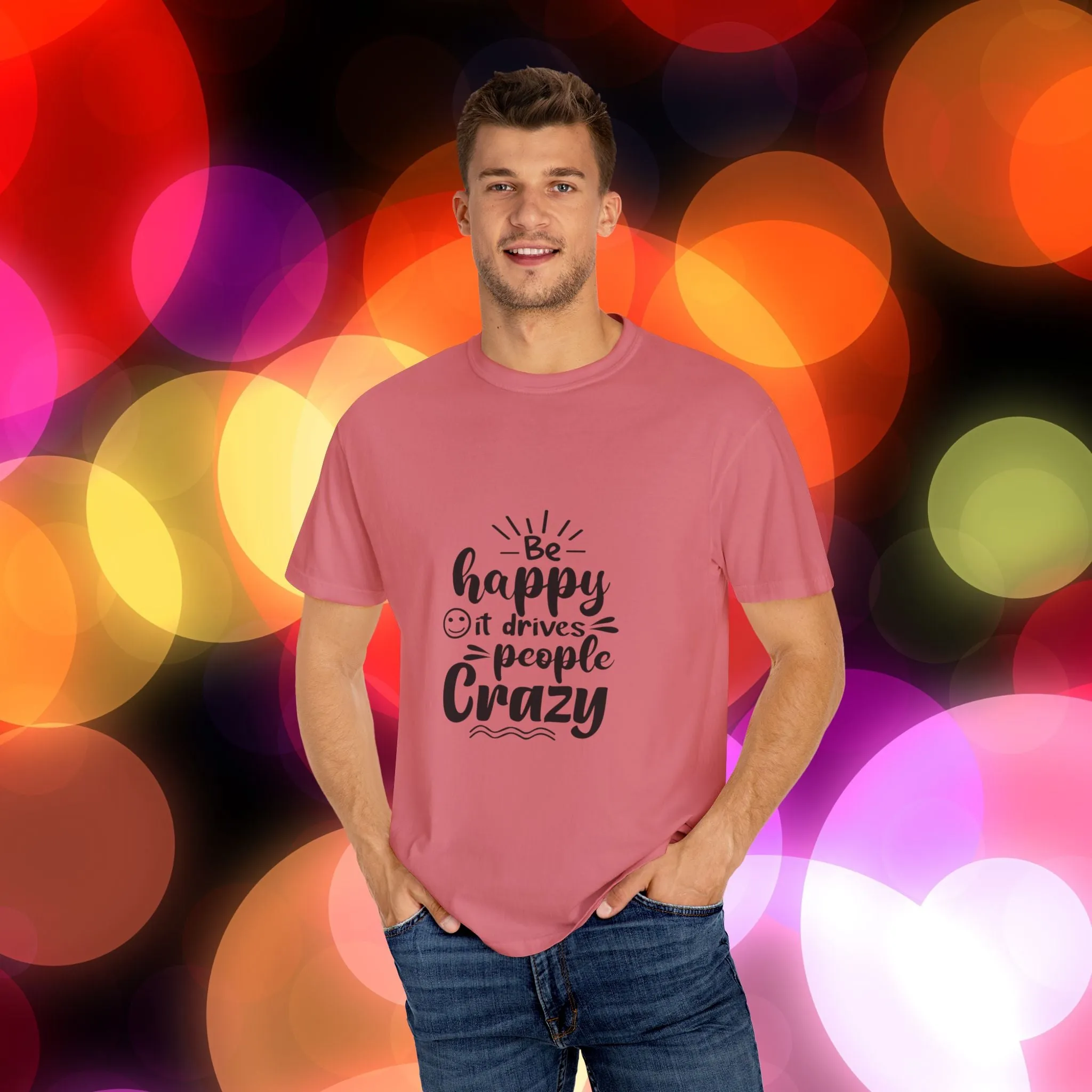 T-shirt Be Happy Quote