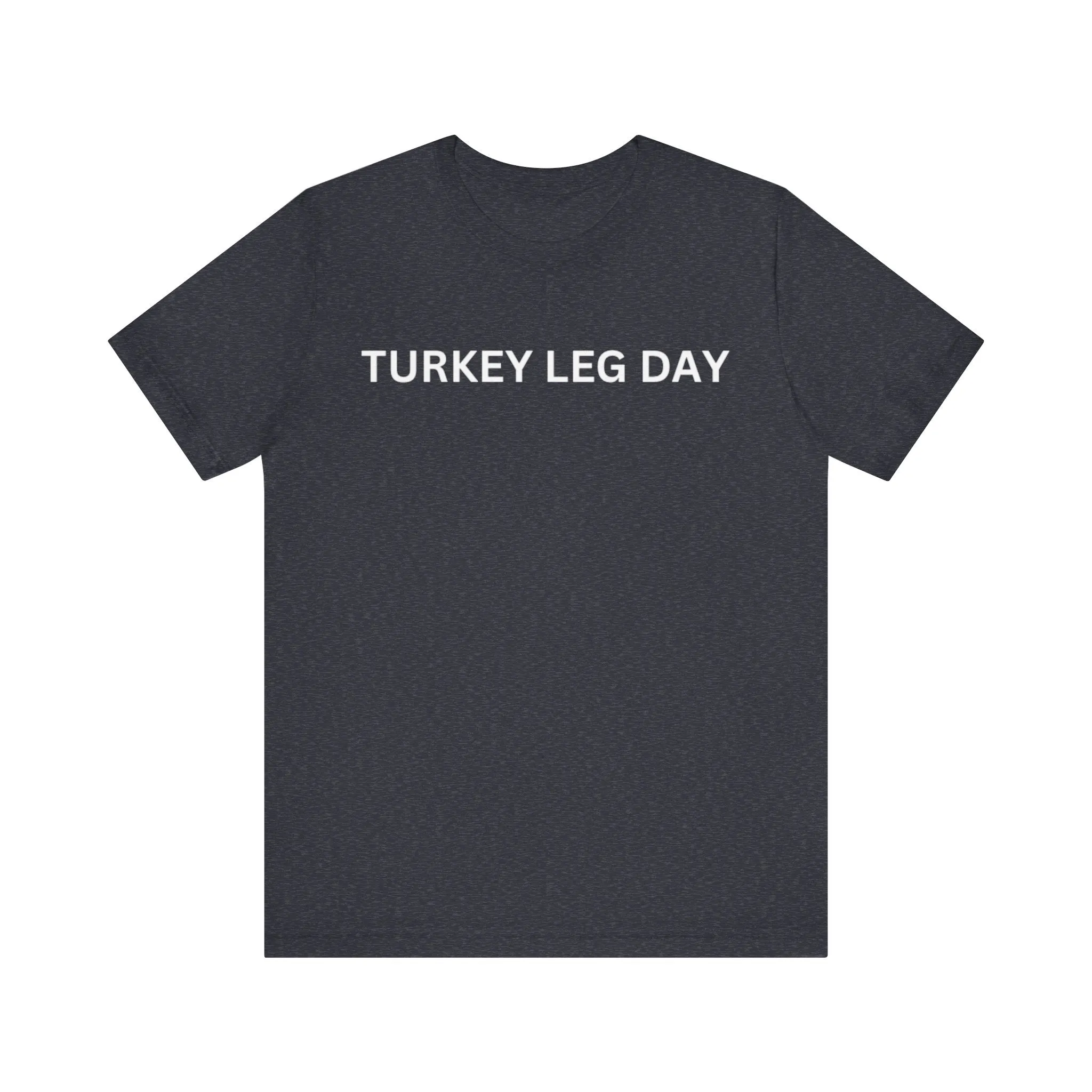 Turkey Leg Day Unisex Jersey Short Sleeve Tee