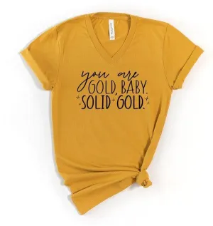 Women's Your Are Gold V-Neck Graphic Tee